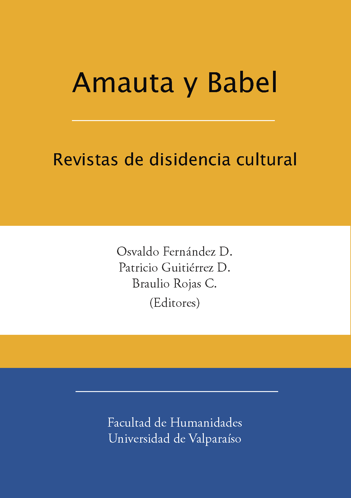 					Ver Vol. 2 (2013): Amauta y Babel: Revistas de disidencia cultural
				